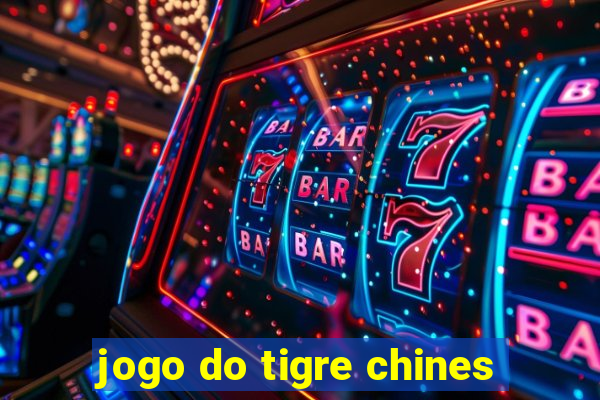 jogo do tigre chines